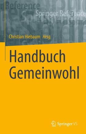 Hiebaum | Handbuch Gemeinwohl | Buch | 978-3-658-21084-7 | sack.de