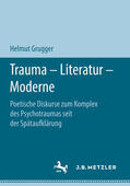 Grugger |  Trauma – Literatur – Moderne | eBook | Sack Fachmedien