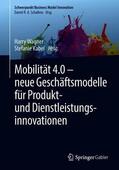 Kabel / Wagner |  Mobilität 4.0 ¿  neue Geschäftsmodelle für Produkt- und Dienstleistungsinnovationen | Buch |  Sack Fachmedien