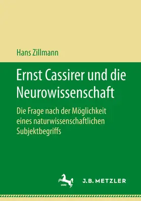 Zillmann |  Ernst Cassirer und die Neurowissenschaft | eBook | Sack Fachmedien