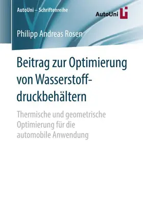 Rosen |  Beitrag zur Optimierung von Wasserstoffdruckbehältern | Buch |  Sack Fachmedien