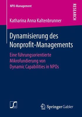 Kaltenbrunner |  Dynamisierung des Nonprofit-Managements | Buch |  Sack Fachmedien