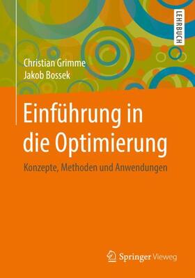 Bossek / Grimme | Einführung in die Optimierung | Buch | 978-3-658-21150-9 | sack.de