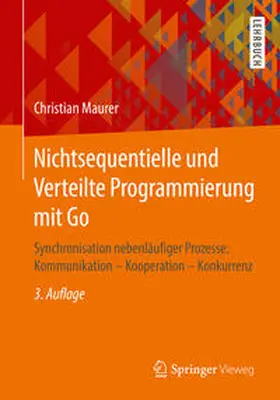 Maurer |  Nichtsequentielle und Verteilte Programmierung mit Go | eBook | Sack Fachmedien