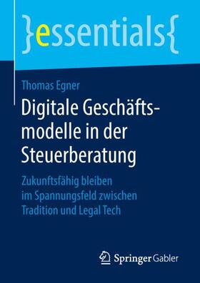 Egner | Egner, T: Digitale Geschäftsmodelle in der Steuerberatung | Buch | sack.de