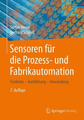 Hesse / Schnell | Sensoren für die Prozess- und Fabrikautomation | Buch | 978-3-658-21172-1 | sack.de
