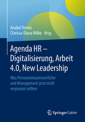 Ternès / Wilke | Agenda HR – Digitalisierung, Arbeit 4.0, New Leadership | E-Book | sack.de