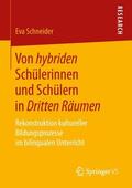 Schneider |  Von hybriden Schülerinnen und Schülern in Dritten Räumen | Buch |  Sack Fachmedien
