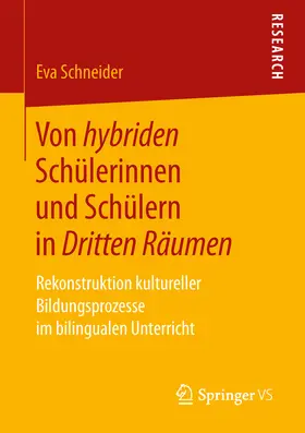 Schneider |  Von hybriden Schülerinnen und Schülern in Dritten Räumen | eBook | Sack Fachmedien