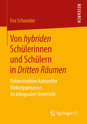 Schneider | Von hybriden Schülerinnen und Schülern in Dritten Räumen | E-Book | sack.de