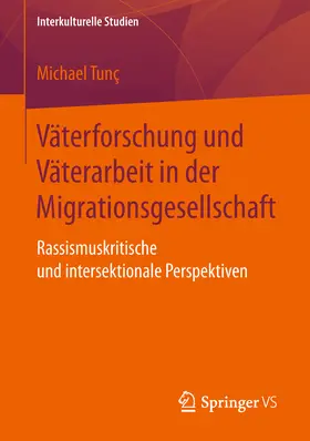Tunç | Väterforschung und Väterarbeit in der Migrationsgesellschaft | E-Book | sack.de