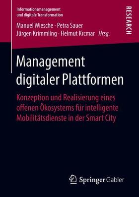 Wiesche / Krcmar / Sauer |  Management digitaler Plattformen | Buch |  Sack Fachmedien