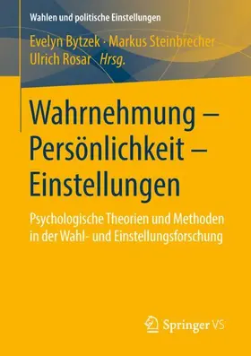 Bytzek / Rosar / Steinbrecher |  Wahrnehmung - Persönlichkeit - Einstellungen | Buch |  Sack Fachmedien