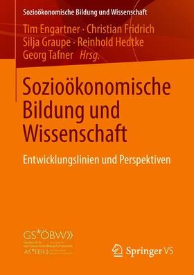 Engartner / Fridrich / Tafner |  Sozioökonomische Bildung und Wissenschaft | Buch |  Sack Fachmedien