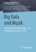Ahlers / Rauch / Grünewald-Schukalla |  Big Data und Musik | Buch |  Sack Fachmedien