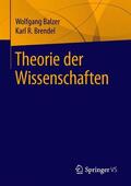 Brendel / Balzer |  Theorie der Wissenschaften | Buch |  Sack Fachmedien