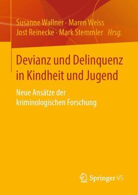 Wallner / Stemmler / Weiss | Devianz und Delinquenz in Kindheit und Jugend | Buch | 978-3-658-21233-9 | sack.de