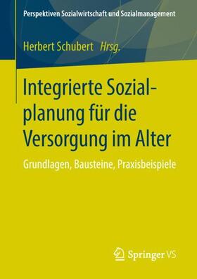 Schubert |  Integrierte Sozialplanung für die Versorgung im Alter | Buch |  Sack Fachmedien