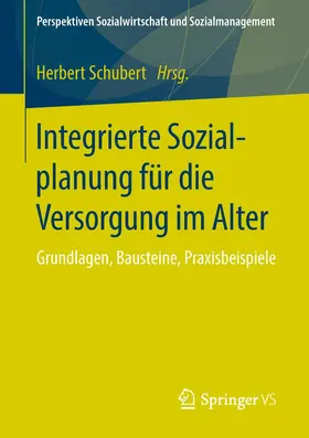 Schubert |  Integrierte Sozialplanung für die Versorgung im Alter | Buch |  Sack Fachmedien