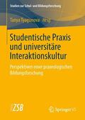 Tyagunova |  Studentische Praxis und universitäre Interaktionskultur | Buch |  Sack Fachmedien