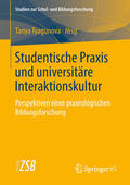 Tyagunova |  Studentische Praxis und universitäre Interaktionskultur | eBook | Sack Fachmedien