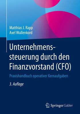 Wullenkord / Rapp | Unternehmenssteuerung durch den Finanzvorstand (CFO) | Buch | 978-3-658-21265-0 | sack.de