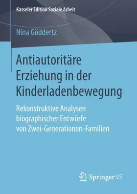 Göddertz |  Antiautoritäre Erziehung in der Kinderladenbewegung | Buch |  Sack Fachmedien