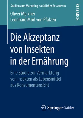 Meixner / Mörl von Pfalzen | Die Akzeptanz von Insekten in der Ernährung | E-Book | www.sack.de