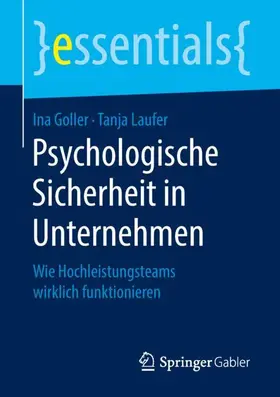 Goller / Laufer |  Psychologische Sicherheit in Unternehmen | Buch |  Sack Fachmedien