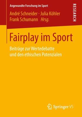 Schneider / Schumann / Köhler | Fairplay im Sport | Buch | 978-3-658-21341-1 | sack.de