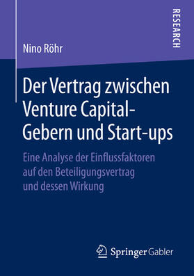 Röhr | Der Vertrag zwischen Venture Capital-Gebern und Start-ups | E-Book | sack.de