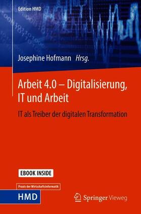 Hofmann | Arbeit 4.0 - Digitalisierung, IT und Arbeit | Buch | 978-3-658-21358-9 | sack.de