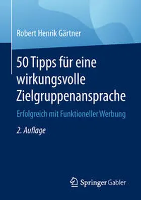 Gärtner |  50 Tipps für eine wirkungsvolle Zielgruppenansprache | Buch |  Sack Fachmedien