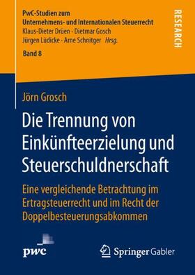 Grosch |  Die Trennung von Einkünfteerzielung und Steuerschuldnerschaft | Buch |  Sack Fachmedien