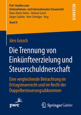 Grosch | Die Trennung von Einkünfteerzielung und Steuerschuldnerschaft | E-Book | sack.de