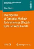 Fischer |  Investigation of Correction Methods for Interference Effects in Open-Jet Wind Tunnels | Buch |  Sack Fachmedien
