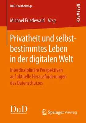 Friedewald |  Privatheit und selbstbestimmtes Leben in der digitalen Welt | eBook | Sack Fachmedien