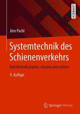 Pachl | Systemtechnik des Schienenverkehrs | Buch | 978-3-658-21407-4 | sack.de