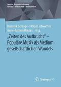 Schrage / Hoklas / Schwetter |  "Zeiten des Aufbruchs" - Populäre Musik als Medium gesellschaftlichen Wandels | Buch |  Sack Fachmedien