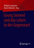 Wienold / Lautmann |  Georg Simmel und das Leben in der Gegenwart | Buch |  Sack Fachmedien