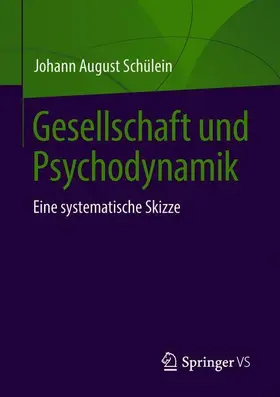 Schülein |  Gesellschaft und Psychodynamik | Buch |  Sack Fachmedien