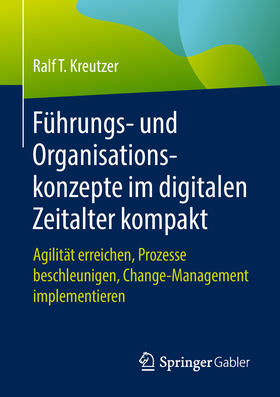 Kreutzer |  Führungs- und Organisationskonzepte im digitalen Zeitalter kompakt | eBook | Sack Fachmedien