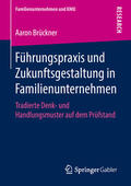 Brückner |  Führungspraxis und Zukunftsgestaltung in Familienunternehmen | eBook | Sack Fachmedien