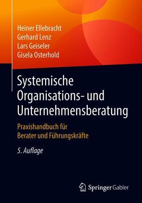 Ellebracht / Osterhold / Lenz | Systemische Organisations- und Unternehmensberatung | Buch | 978-3-658-21475-3 | sack.de