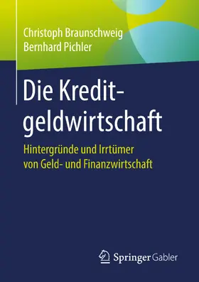 Braunschweig / Pichler |  Die Kreditgeldwirtschaft | eBook | Sack Fachmedien