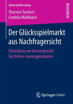 Teichert / Mühlbach |  Der Glücksspielmarkt aus Nachfragersicht | Buch |  Sack Fachmedien