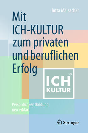 Malzacher | Mit ICH-KULTUR zum privaten und beruflichen Erfolg | E-Book | sack.de