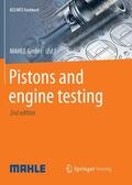 MAHLE International GmbH / Mahle GmbH |  Pistons and engine testing | Buch |  Sack Fachmedien