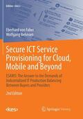 Behnsen / von Faber |  Secure ICT Service Provisioning for Cloud, Mobile and Beyond | Buch |  Sack Fachmedien