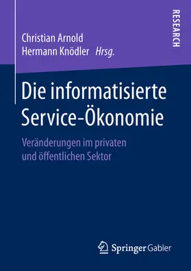 Arnold / Knödler |  Die informatisierte Service-Ökonomie | eBook | Sack Fachmedien